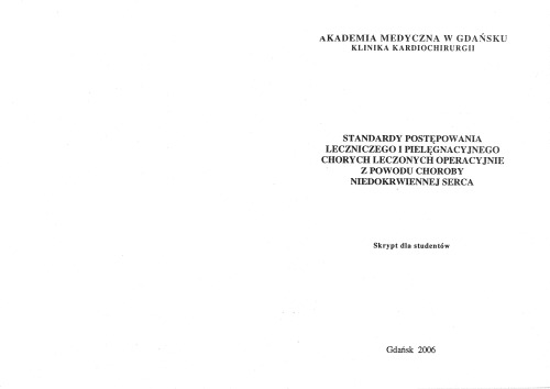 Standardy postępowania leczniczego i pielęgnacyjnego chorych leczonych operacyjnie z powodu choroby niedokrwiennej serca : skrypt dla studentów