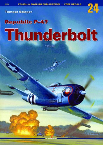 Republic P 47 Thunderbolt Vol Iv (Monographs)