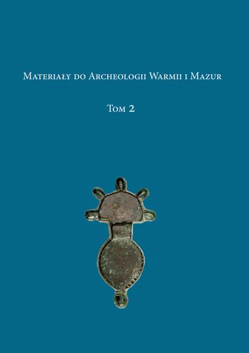 Materiały do archeologii Warmii i Mazur. T. 2