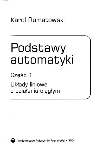 Podstawy automatyki. Cz. 1, Układy liniowe o działaniu ciągłym