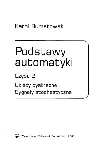 Podstawy automatyki. Cz. 2, Układy dyskretne, sygnały stochastyczne