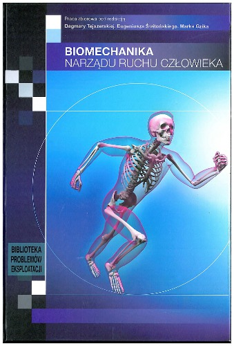 Biomechanika narządu ruchu człowieka : praca zbiorowa