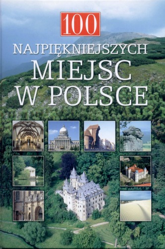 100 najpiękniejszych miejsc w Polsce