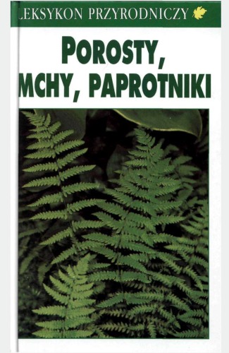 Porosty, mchy, paprotniki