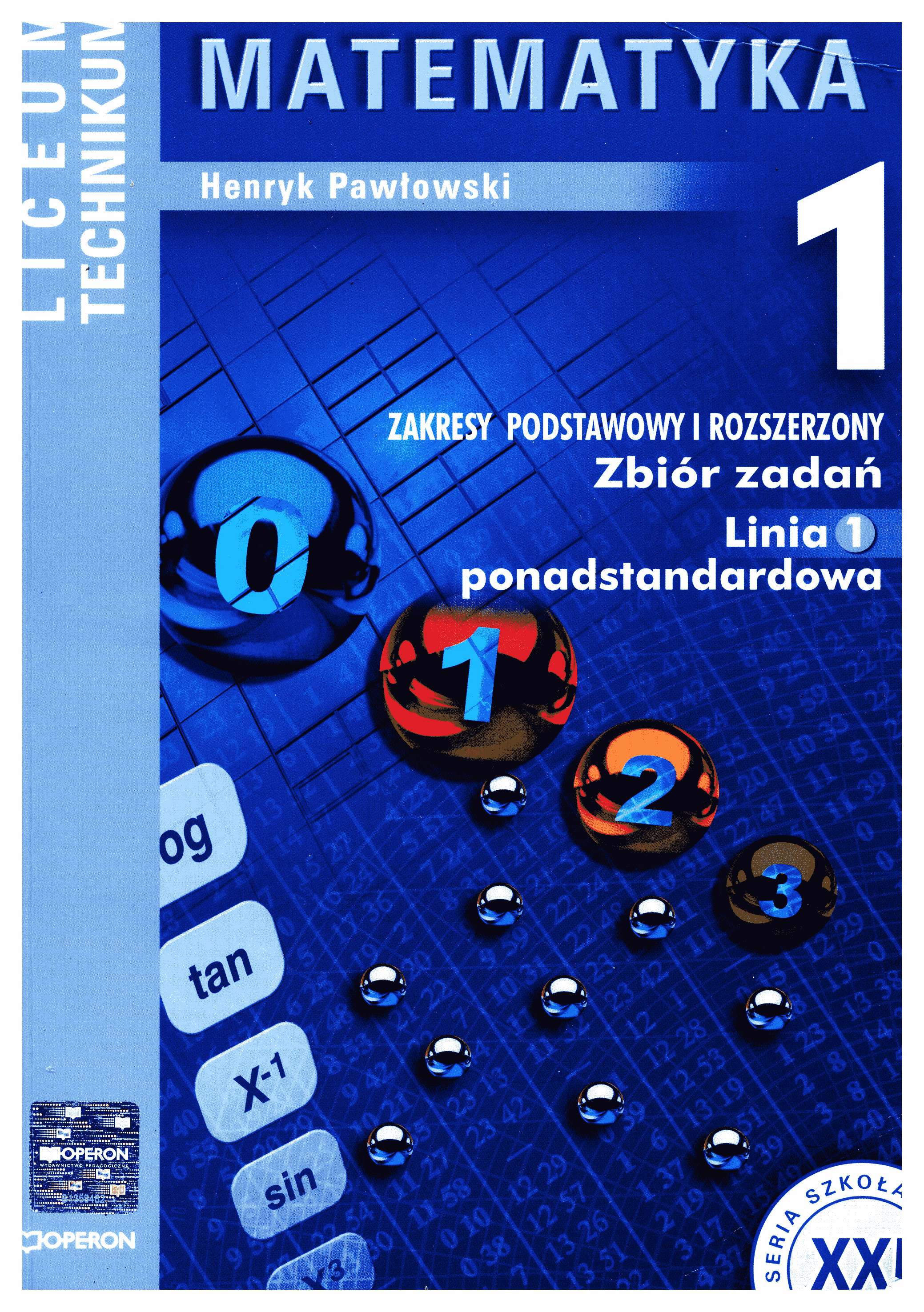 Matematyka 1. Zakresy podstawowy i rozszerzony. Zbiór zadań dla liceum ogólnokształcącego, liceum profilowanego i technikum. Linia 1 ponadstandardowa