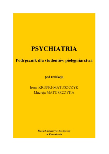 Psychiatria. Podręcznik dla studentów pielęgniarstwa