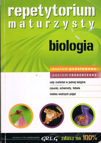 Biologia : cały materiał do matury, rysunki, schematy, tabele, indeks ważnych pojęć