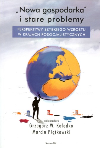 "Nowa gospodarka" i stare problemy : perspektywy szybkiego wzrostu w krajach posocjalistycznych