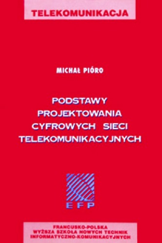 Podstawy projektowania cyfrowych sieci telekomunikacyjnych