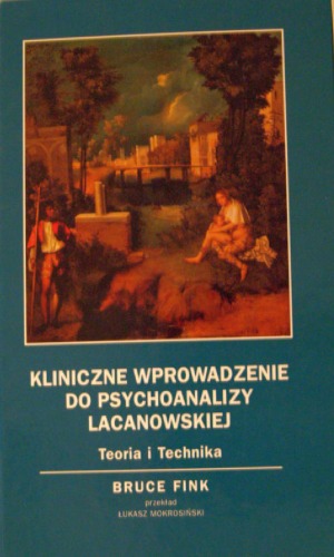 Kliniczne wprowadzenie do psychoanalizy lacanowskiej