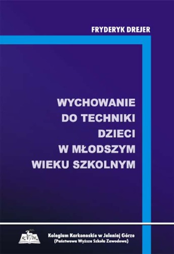 Wychowanie do techniki dzieci w młodszym wieku szkolnym