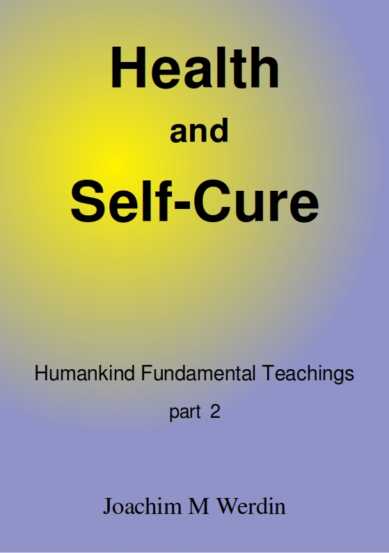 Humankind fundamental teachings. Pt. 2, Health and self-cure