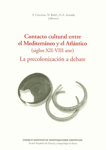 Contacto cultural entre el Mediterráneo y el Atlántico, siglos XII-VII ANE : la precolonización a debate.