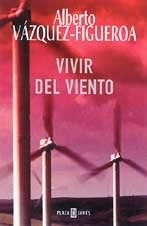 Vivir del viento / Living Wind (Exitos) (Spanish Edition)