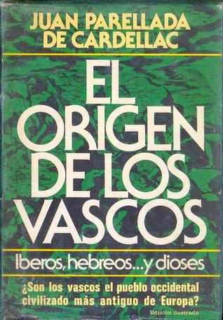 El origen de los vascos. Iberos, hebreos ... y dioses