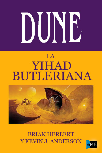 La Yihad Butleriana / The Butlerian Jihad (Dune) (Spanish Edition)