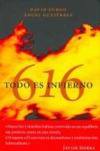 616. Todo Es Infierno