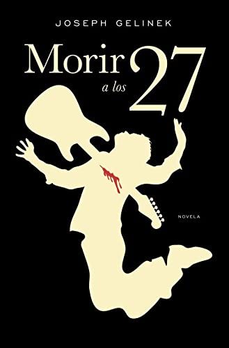 Morir a los 27 (&Eacute;xitos) (Spanish Edition)