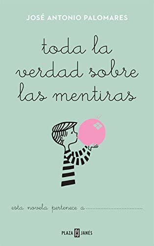 Toda la verdad sobre las mentiras (&Eacute;xitos) (Spanish Edition)