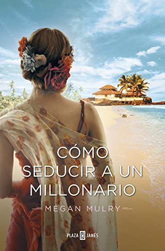 C&oacute;mo seducir a un millonario (Amantes reales 3) (Spanish Edition)