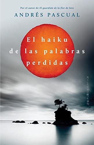 El Haiku de las palabras perdidas (&Eacute;xitos) (Spanish Edition)