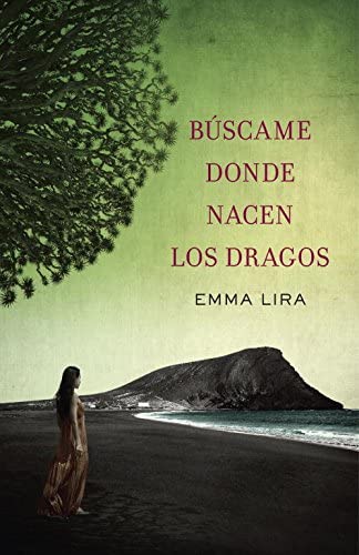 B&uacute;scame donde nacen los dragos (&Eacute;xitos) (Spanish Edition)