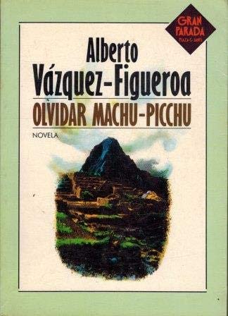 Olvidar Machu-Picchu (Gran parada) (Spanish Edition)