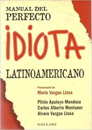 Manual del Perfecto Idiota Latinoamericano/Guide to the Perfect Latin American Idiot