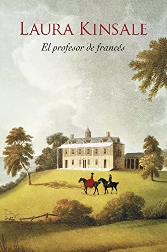 El profesor de franc&eacute;s (Narrativa femenina) (Spanish Edition)