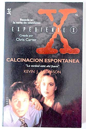 Calcinacion Espontanea - Expediente X (Fiction, Poetry &amp; Drama) (Spanish Edition)