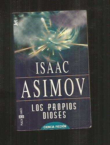Propios Dioses, Los (Spanish Edition)