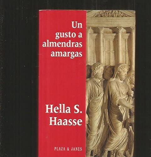 Un Gusto a Almendras Amargas (Spanish Edition)