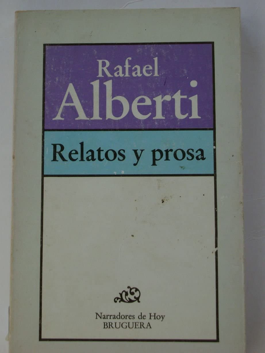 Relatos y prosa (Narradores de hoy) (Spanish Edition)