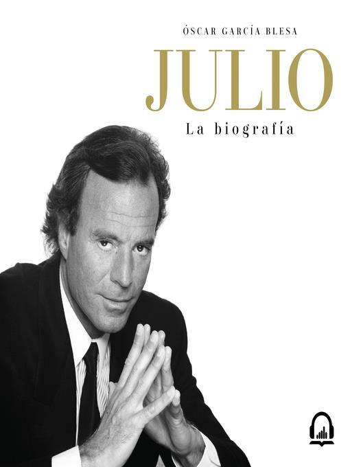 Julio Iglesias. La biografía