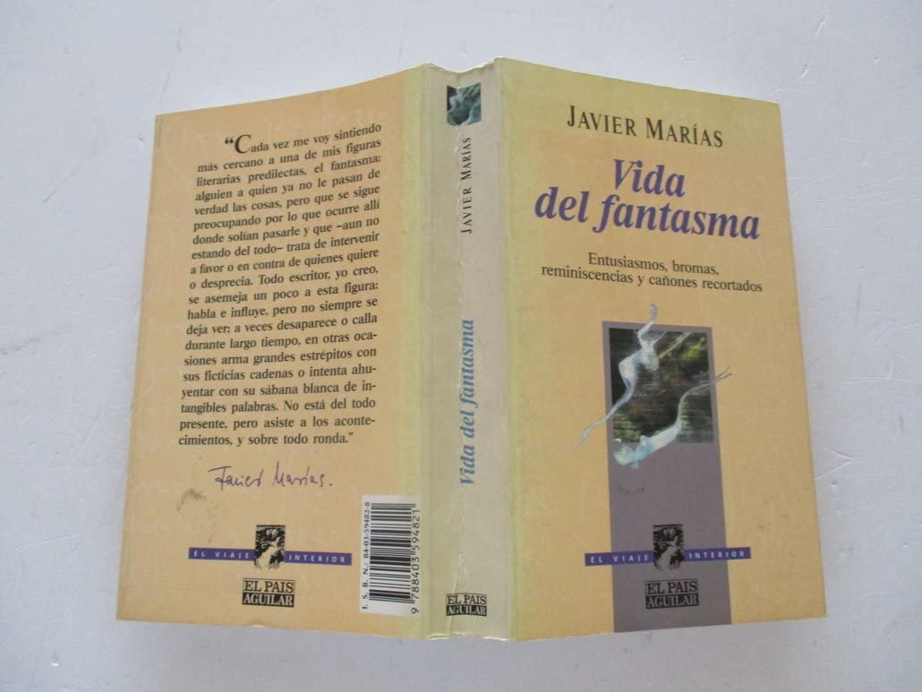 Vida del fantasma: Entusiasmos, bromas, reminiscencias y cañones recortados (El viaje interior) (Spanish Edition)