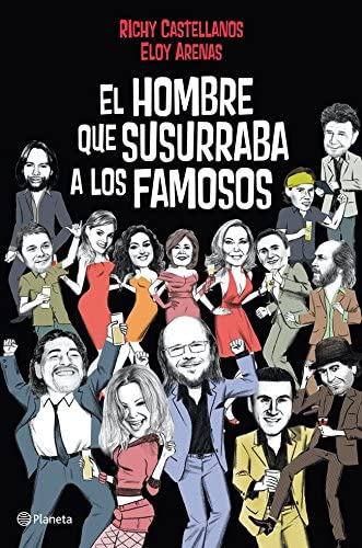 El hombre que susurraba a los famosos ((Fuera de colecci&oacute;n)) (Spanish Edition)