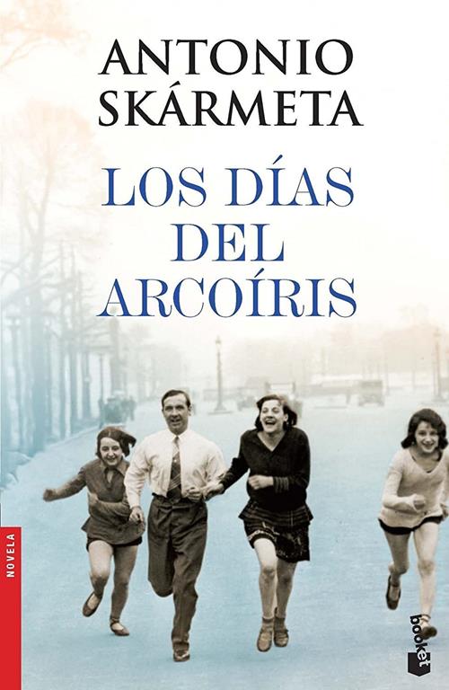 Los d&iacute;as del arco&iacute;ris (NF Novela) (Spanish Edition)