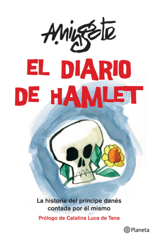 El diario de Hamlet : la historia del príncipe danés contada por él mismo