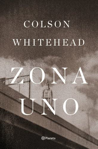 Zona Uno (Planeta Internacional) (Spanish Edition)