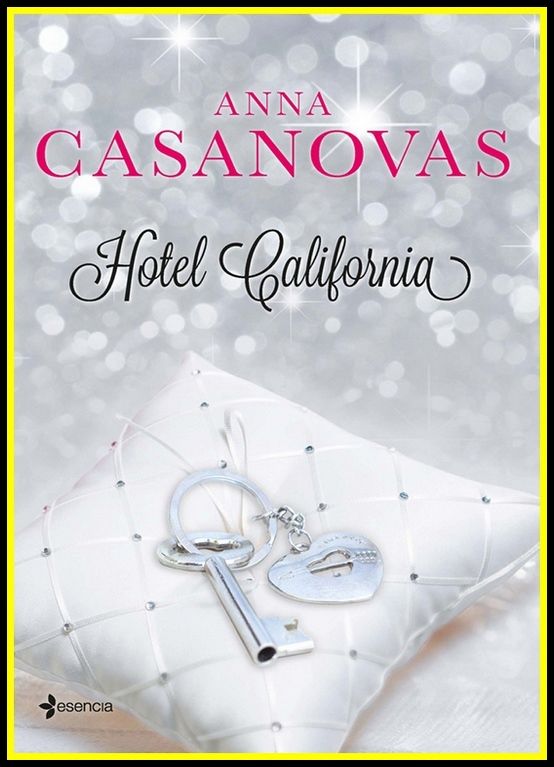 Hotel California (Novela rom&aacute;ntica) (Spanish Edition)