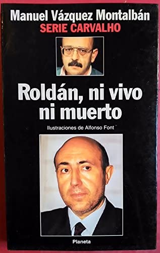 Roldan, Ni Vivo Ni Muerto (Serie Carvalho) (Spanish Edition)