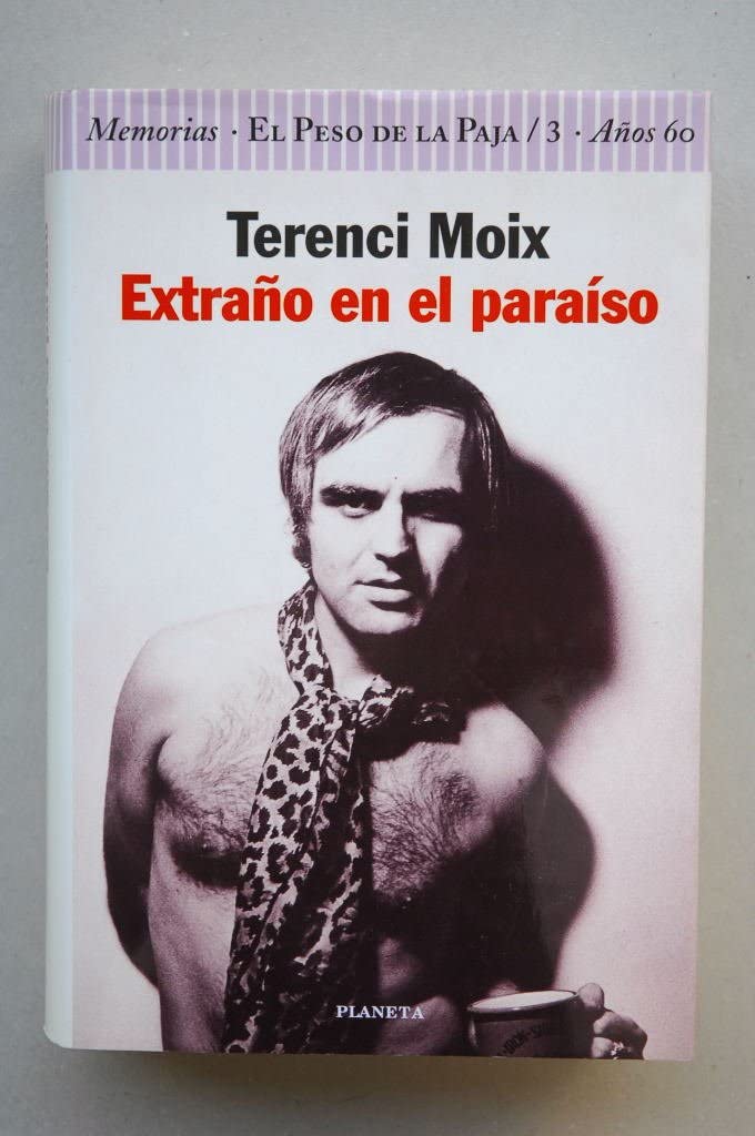 Extra&ntilde;o en el para&iacute;so (Memorias. El Peso de la Paja 3) (Autores españoles e Iberoamericanos) (Spanish Edition)