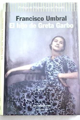 El hijo de Greta Garbo (Spanish Edition)