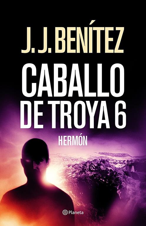 Herm&oacute;n (Caballo de Troya 6) (Los otros mundos de J. J. Ben&iacute;tez) (Spanish Edition)