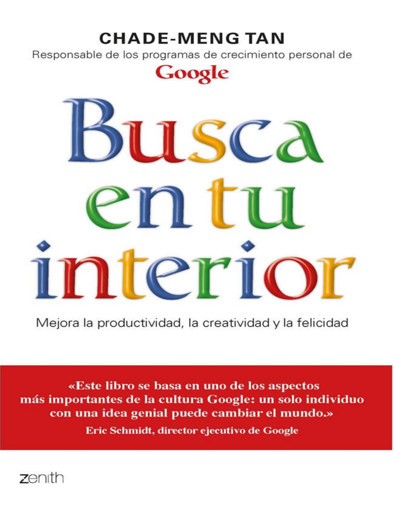 Busca en tu interior : Mejora la productividad, la creatividad y la felicidad