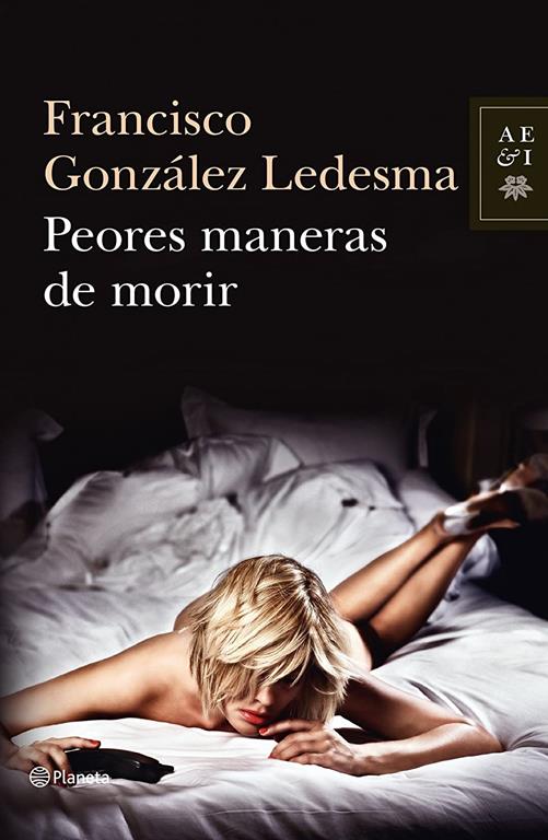 Peores maneras de morir (Autores Espa&ntilde;oles e Iberoamericanos) (Spanish Edition)