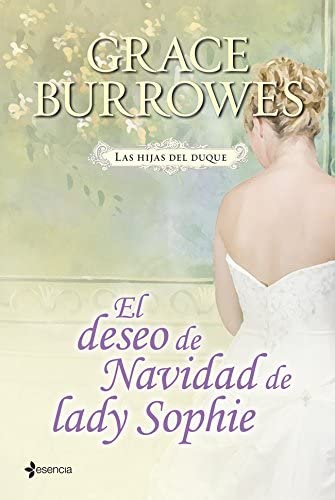 Las hijas del duque. El deseo de Navidad de lady Sophie (Novela rom&aacute;ntica) (Spanish Edition)