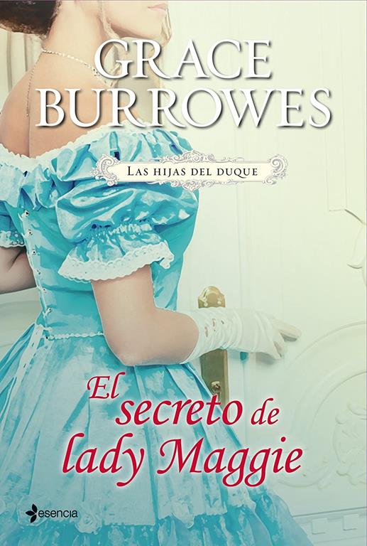 Las hijas del duque. El secreto de lady Maggie (Novela rom&aacute;ntica) (Spanish Edition)