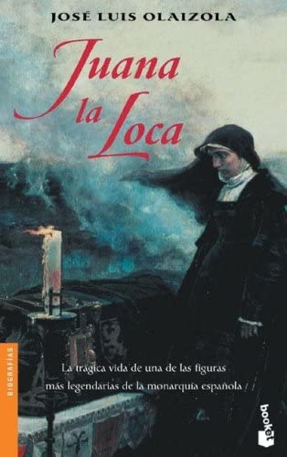 Juana LA Loca (Spanish Edition)