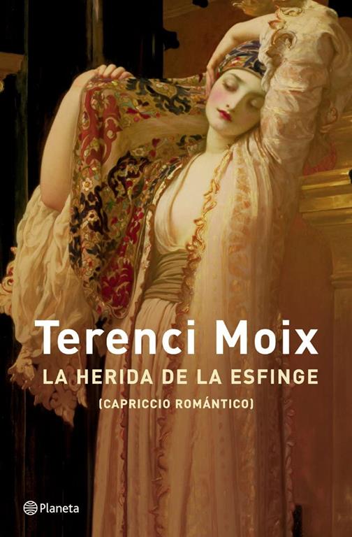 La herida de la Esfinge (Capriccio rom&aacute;ntico) (Autores Espa&ntilde;oles e Iberoamericanos) (Spanish Edition)